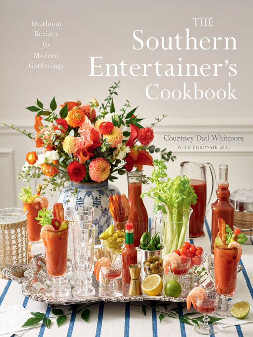 Title details for The Southern Entertainer's Cookbook by Courtney Dial Whitmore - Available